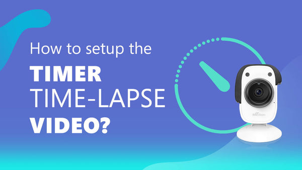 How to setup the Timer Time-lapse Video?